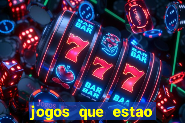 jogos que estao pagando hoje